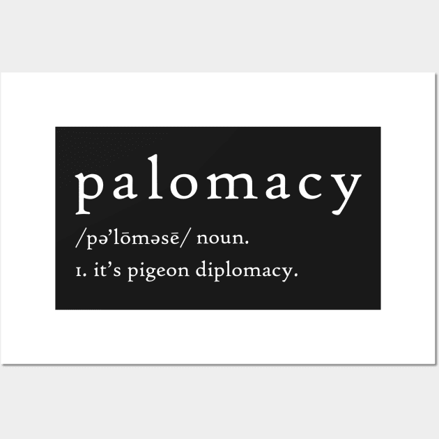 Palomacy Dictionary Definition (White) Wall Art by Palomacy